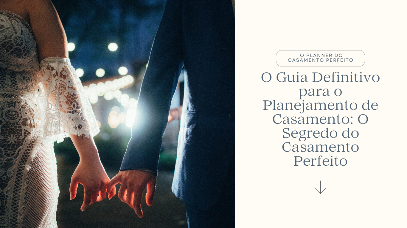 O Guia Definitivo Para O Planejamento De Casamento: O Segredo Do ...